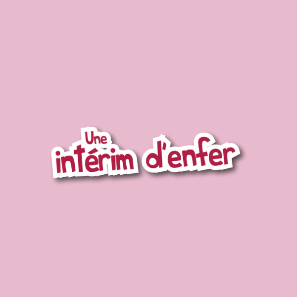 Une Intérim d'Enfer
